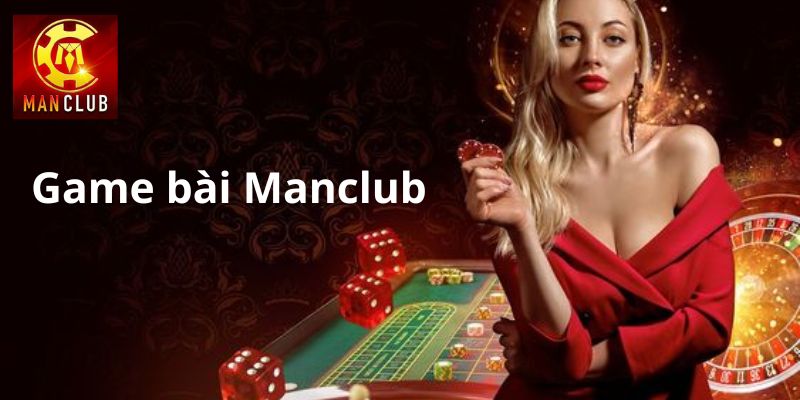 Giới thiệu về game bài baccarat tại Manclub